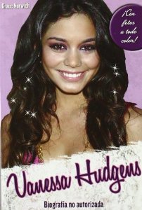 Portada de VANESSA HUDGENS. BIOGRAFÍA NO AUTORIZADA