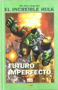 Portada del libro EL INCREÍBLE HULK: FUTURO IMPERFECTO