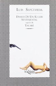 Portada de DIARIO DE UN KILLER SENTIMENTAL SEGUIDO DE YACARÉ