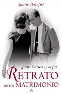 Portada del libro JUAN CARLOS Y SOFÍA. RETRATO DE UN MATRIMONIO