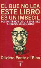 Portada del libro EL QUE NO LEA ESTE LIBRO ES UN IMBÉCIL