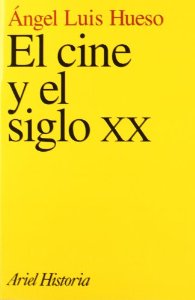 Portada del libro EL CINE Y EL SIGLO XX