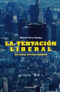 Portada de LA TENTACIÓN LIBERAL. UNA DEFENSA DEL ORDEN ESTABLECIDO