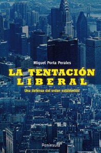 Portada de LA TENTACIÓN LIBERAL. UNA DEFENSA DEL ORDEN ESTABLECIDO