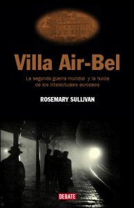 Portada del libro VILLA AIR-BEL: LA SEGUNDA GUERRA MUNDIAL Y LA HUIDA DE LOS INTELECTUALES EUROPEOS