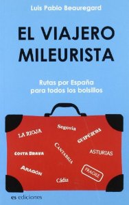 Portada de VIAJERO MILEURISTA. RUTAS POR ESPAÑA PARA TODOS LOS BOLSILLOS