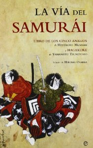 Portada del libro LA VÍA DEL SAMURAI. LIBRO DE LOS CINCO ANILLOS DE MIYAMOTO MUSASHI Y HAGAKURE DE YAMAMOTO TSUNETOMO