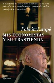 Portada del libro MIS ECONOMISTAS Y SU TRASTIENDA