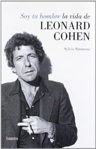 Portada del libro SOY TU HOMBRE. LA VIDA DE LEONARD COHEN