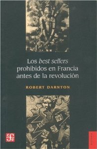 Portada del libro LOS BEST SELLERS PROHIBIDOS EN FRANCIA ANTES DE LA REVOLUCIÓN