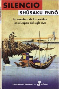 Portada de SILENCIO. LA AVENTURA DE LOS JESUITAS EN EL JAPÓN DEL SIGLO XVII