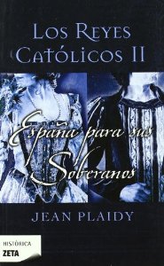 Portada del libro LOS REYES CATÓLICOS II: ESPAÑA PARA SUS SOBERANOS