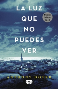 Portada del libro LA LUZ QUE NO PUEDES VER