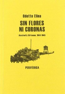 Portada del libro SIN FLORES NI CORONAS. AUSCHWITZ-BIRKENAU 1944-1945