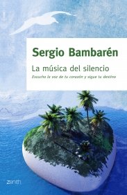 Portada del libro LA MÚSICA DEL SILENCIO. ESCUCHA LA VOZ DE TU CORAZÓN Y SIGUE TU DESTINO