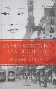 Portada de LA VIDA SECRETA DE JOYA DE ORIENTE