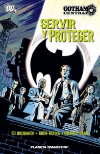 Portada del libro GOTHAM CENTRAL. SERVIR Y PROTEGER