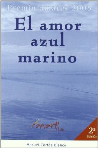 Portada del libro EL AMOR AZUL MARINO