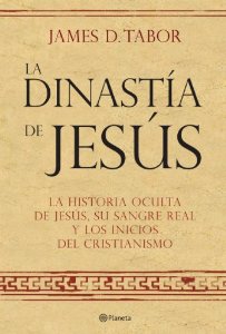 Portada del libro LA DINASTÍA DE JESÚS. LA HISTORIA OCULTA DE JESÚS, SU SANGRE REAL Y LOS INICIOS DEL CRISTIANISMO