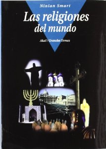 Portada de LAS RELIGIONES DEL MUNDO. TRADICIONES ANTIGUAS Y TRANSFORMACIONES MODERNAS