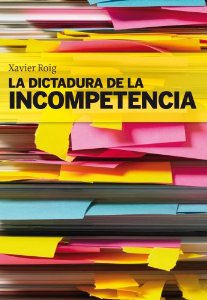 Portada de LA DICTADURA DE LA INCOMPETENCIA