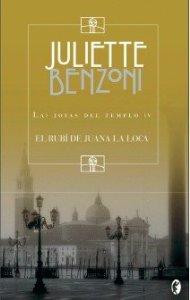 Portada del libro EL RUBÍ DE JUANA LA LOCA. LAS JOYAS DEL TEMPLO IV