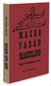 Portada de MACHO, VARÓN, MASCULINO. ESTUDIO DE MASCULINIDADES EN CUBA