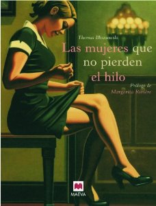 Portada de LAS MUJERES QUE NO PIERDEN EL HILO