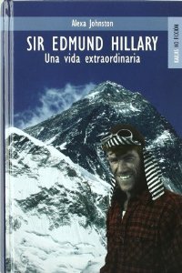 Portada de SIR EDMUND HILLARY. UNA VIDA EXTRAORDINARIA