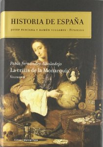 Portada del libro HISTORIA DE ESPAÑA, VOLUMEN 4: LA CRISIS DE LA MONARQUÍA