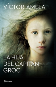 Portada del libro LA HIJA DEL CAPITÁN GROC