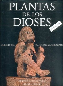 Portada del libro PLANTAS DE LOS DIOSES: ORIGENES DEL USO DE LOS ALUCINOGENOS