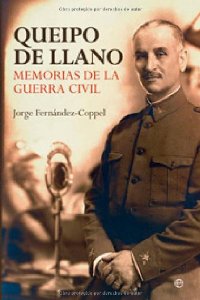 Portada de QUEIPO DE LLANO. MEMORIAS DE LA GUERRA CIVIL