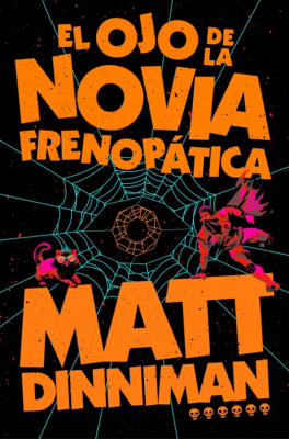Portada de EL OJO DE LA NOVIA FRENOPÁTICA (CARL EL MAZMORRERO #6)
