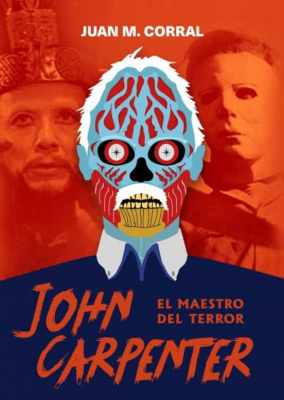 Portada del libro JOHN CARPENTER. EL MAESTRO DEL TERROR