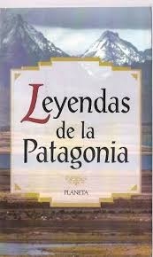 LEYENDAS DE LA PATAGONIA