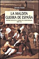 LA MALDITA GUERRA DE ESPAÑA. HISTORIA SOCIAL DE LA GUERRA DE LA INDEPENDENCIA, 1808-1814