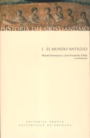 Portada de HISTORIA DEL CRISTIANISMO. I: EL MUNDO ANTIGUO