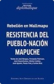 Portada del libro REBELION EN WALLMAPU. RESISTENCIA DEL PUEBLO- NACIÓN MAPUCHE