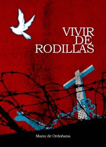 Portada de VIVIR DE RODILLAS