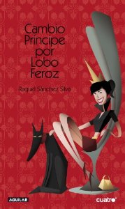 Portada del libro CAMBIO PRÍNCIPE POR LOBO FEROZ