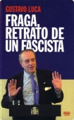 Portada del libro FRAGA, RETRATO DE UN FASCISTA