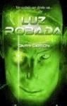 Portada del libro LUZ ROBADA