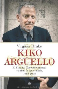 Portada de KIKO ARGÜELLO. CAMINO NEOCATECUMENAL: 40 AÑOS DE FE