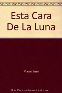 Portada del libro ESTA CARA DE LA LUNA