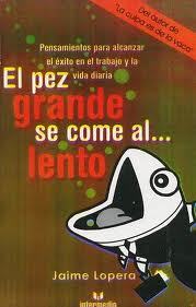 Portada del libro EL PEZ GRANDE SE COME AL... LENTO