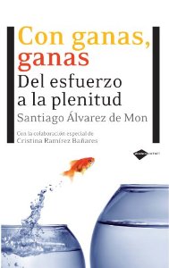 Portada de CON GANAS, GANAS. DEL ESFUERZO A LA PLENITUD