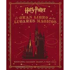 Portada del libro EL GRAN LIBRO DE LOS LUGARES MÁGICOS DE HARRY POTTER