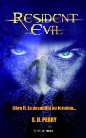 Portada de RESIDENT EVIL. LIBRO II: LA PESADILLA NO TERMINA