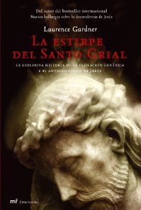 Portada del libro LA ESTIRPE DEL SANTO GRIAL: LA EXPLOSIVA HISTORIA DE LA CLONACIÓN GENÉTICA Y EL ANTIGUO LINAJE DE JESÚS